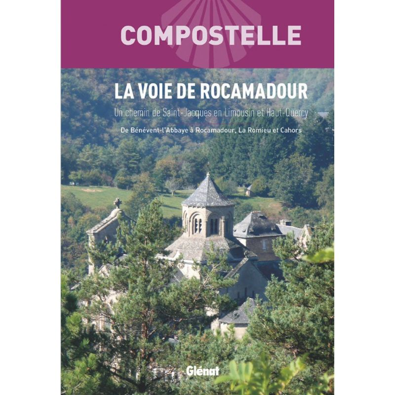 Guide de randonnée Compostelle - La voie de Rocamadour