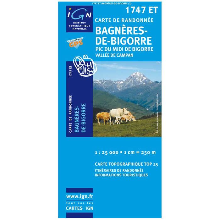 Carte IGN 1747ET Bagneres De Bigorre/Pic du Midi de Bigorre/Vallee de Campan 