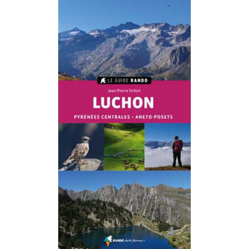 Guide de randonnée Luchon - Pyrenees Centrales Aneto-Posets