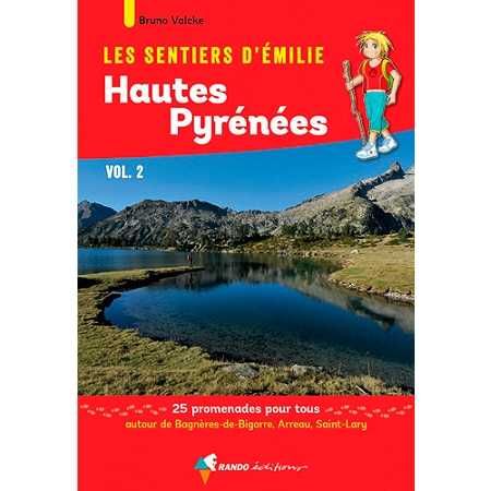 Guide Les Sentiers d'Emilie dans les Hautes-Pyrénées Vol2. - Bagnères de Bigorre/Arreau/St Lary